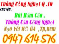 Hotline: 0947.614.576 . Thông Cầu Cống Quận 10